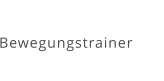 Bewegungstrainer